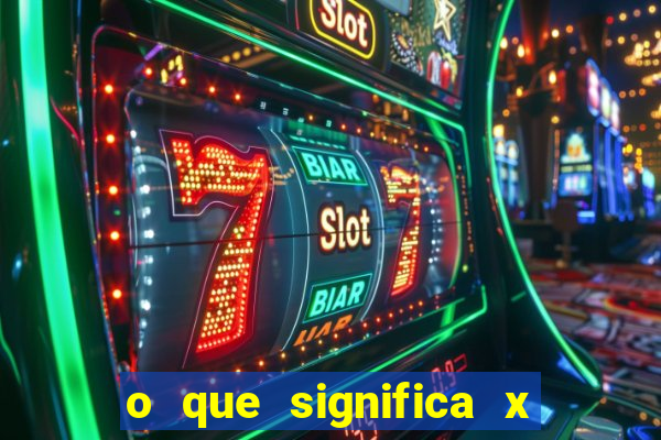 o que significa x no sportingbet